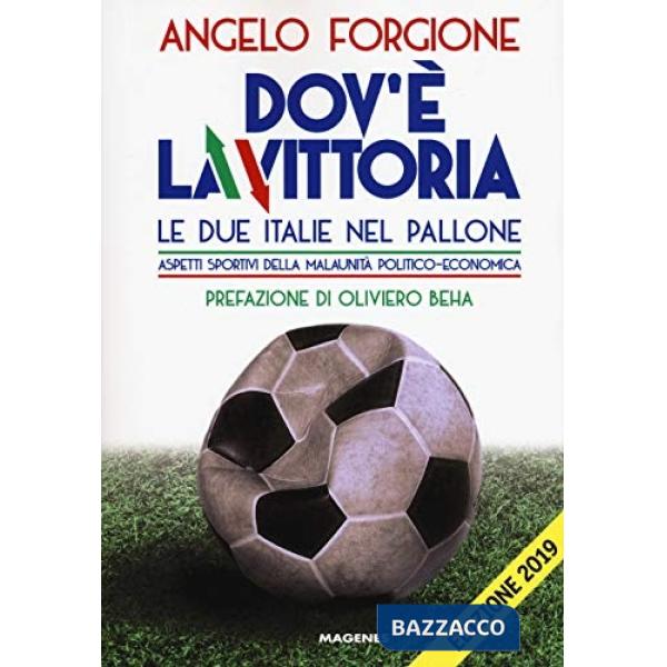 Dov'è la vittoria. Le due Italie nel pallone. Aspetti sportivi della malaunità politico-economica