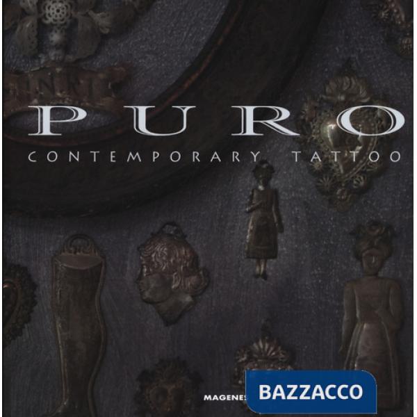 Puro Contemporary tattoo. Ediz. a colori