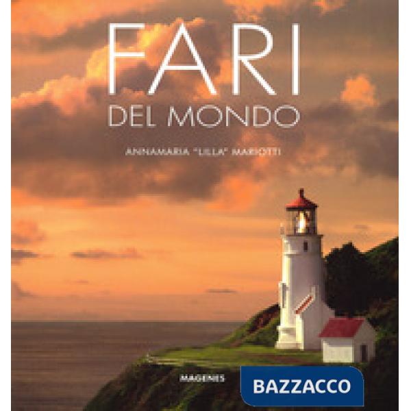 Fari del mondo. Ediz. a colori