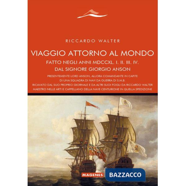 Viaggio attorno al mondo fatto dal Signore Giorgio Anson