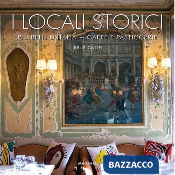 Locali storici più belli d'Italia. Caffè e pasticcerie (I)