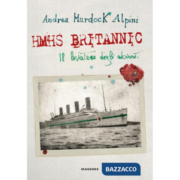 HMHS Britannic. Il Leviatano degli abissi