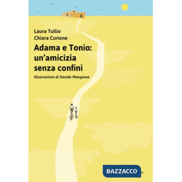 Adama e Tonio: un'amicizia senza confini