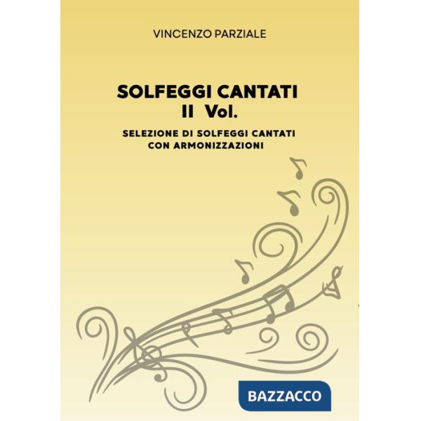 Solfeggi cantati. Vol. 2: Selezione di solfeggi cantati con armonizzazioni