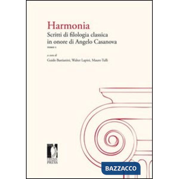 Harmonia. Scritti di filologia classica in onore di Angelo Casanova