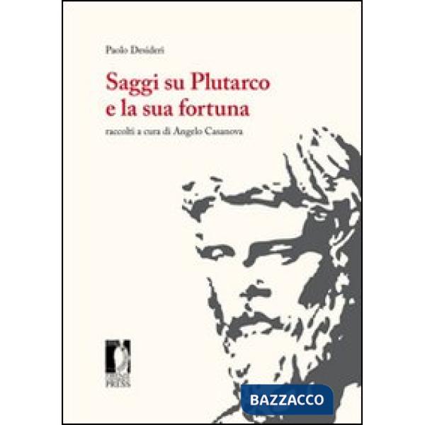 Saggi su Plutarco e la sua fortuna