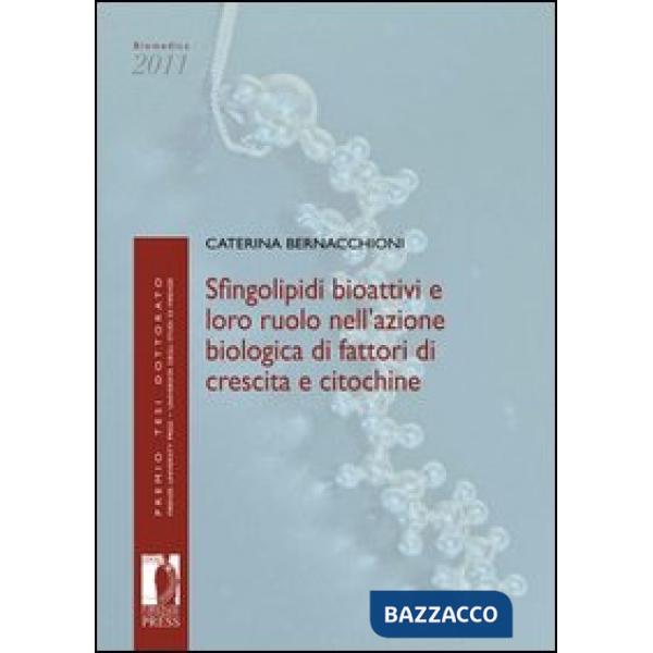 Sfingolipidi bioattivi e loro ruolo nell'azione biologica di fattori di crescita e citochine