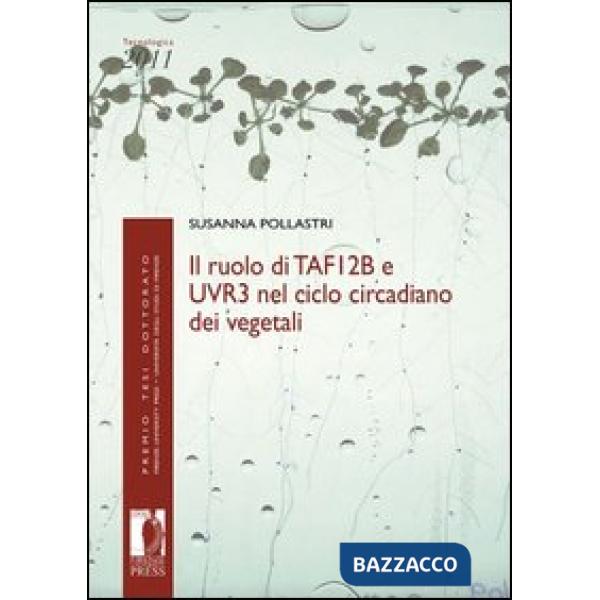 Ruolo di TAF12b e UVR3 nel ciclo circadiano dei vegetali