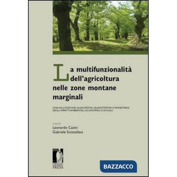 Multifunzionalità dell'agricoltura nelle zone montane marginali. Una valutazione qualitativa, quantitativa e monetaria degli imp