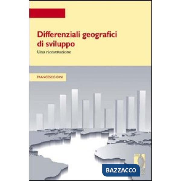 Differenziali geografici di sviluppo. Una ricostruzione