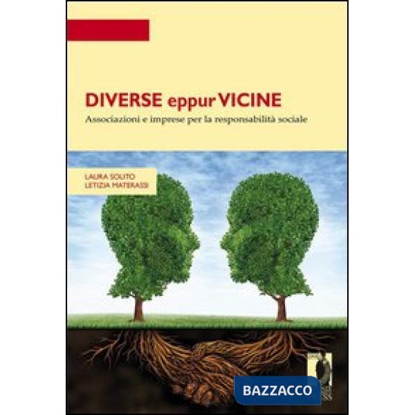 Diverse eppur vicine. Associazioni e imprese per la responsabilità sociale