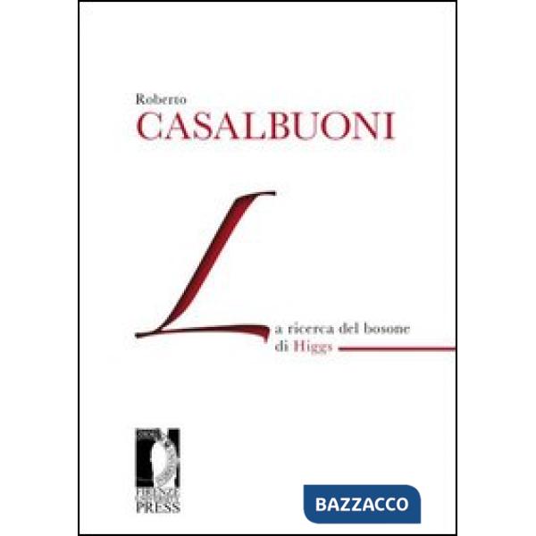 Ricerca del bosone di Higgs (La)