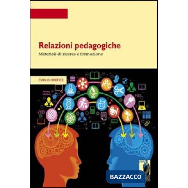 Relazioni pedagogiche. Materiali di ricerca e formazione