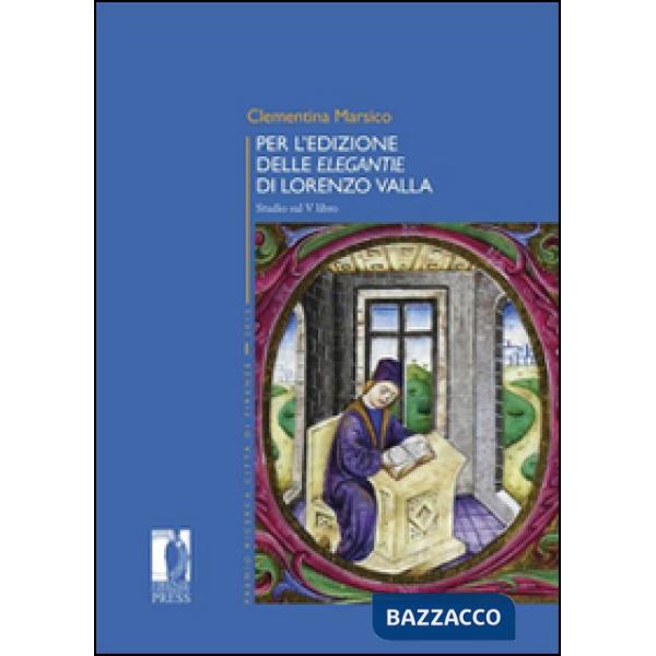 Per l'edizione delle «Elegantie» di Lorenzo Valla. Studio sul V libro