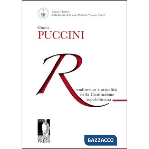 Rendimento e attualità della costituzione repubblicana