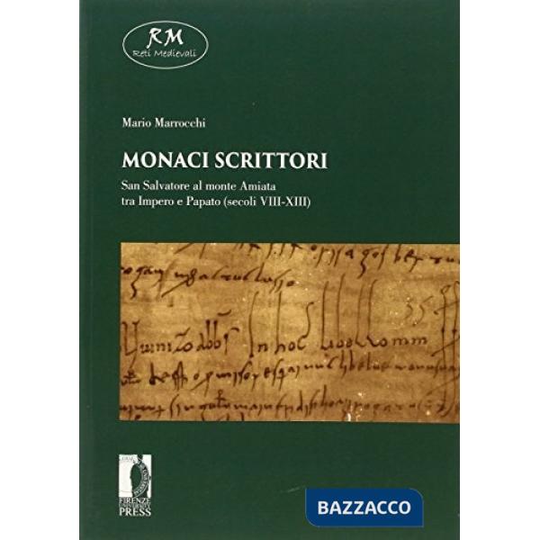 Monaci scrittori. San Salvatore al Monte Amiata tra impero e papato (secoli VIII-XIII)