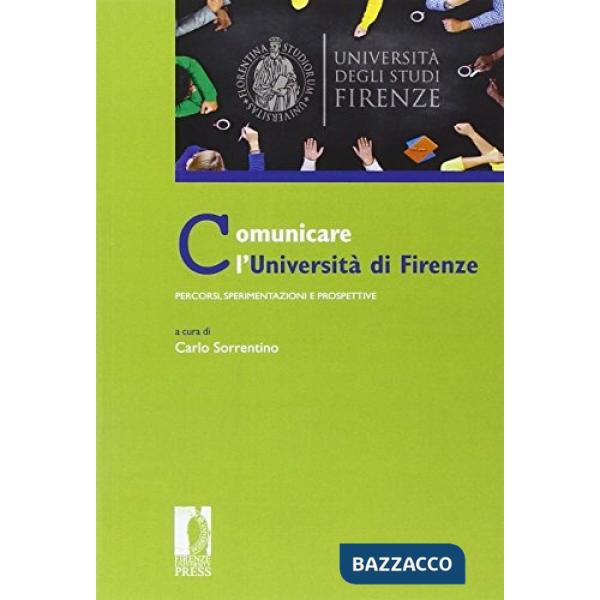 Comunicare l'università di Firenze. Percorsi, sperimentazioni e prospettive