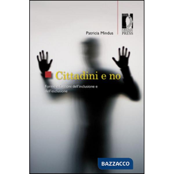 Cittadini e no. Forme e funzioni dell'inclusione e dell'esclusione