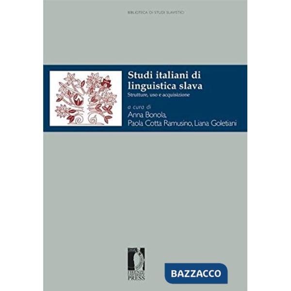 Studi italiani di linguistica slava. Strutture, uso e acquisizione