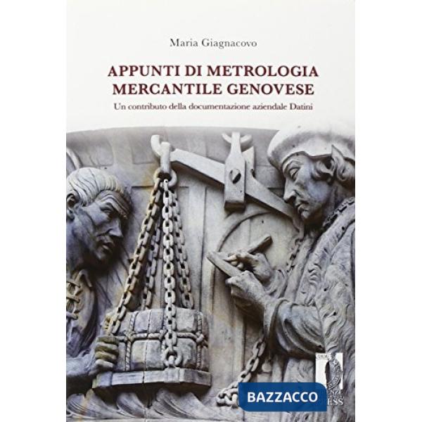 Appunti di metrologia commerciale genovese. Un contributo della documentazione aziendale Datini