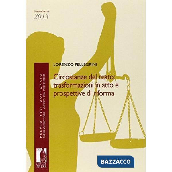 Circostanze del reato: trasformazioni in atto e prospettive di riforma