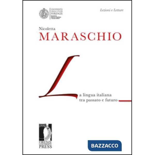 Lingua italiana tra passato e futuro (La)