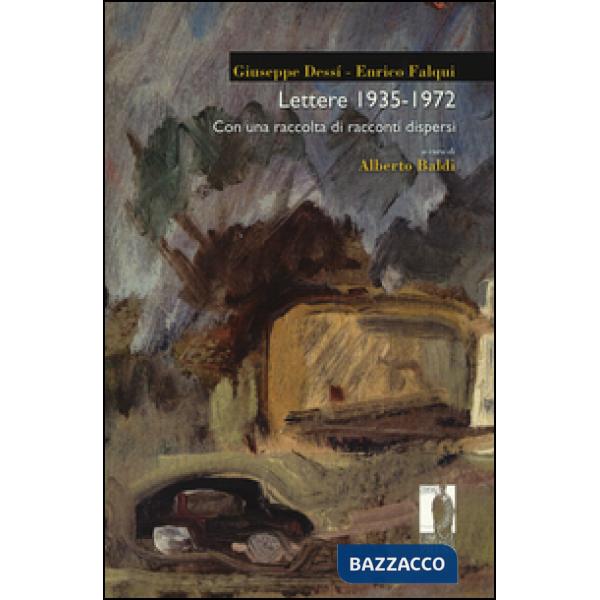 Lettere (1935-1972). Con una raccolta di racconti dispersi