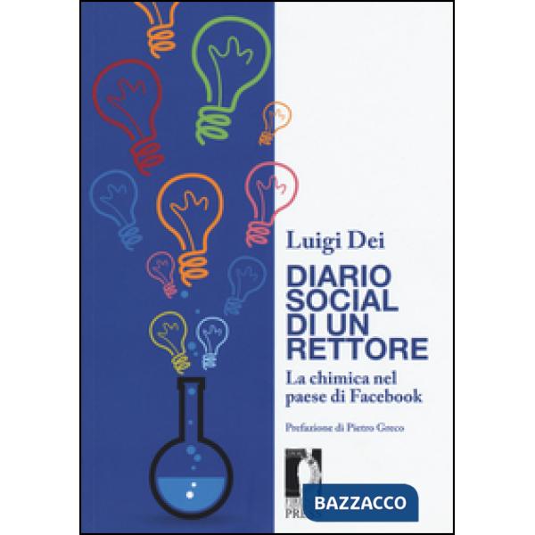 Diario social di un rettore. La chimica nel paese di Facebook