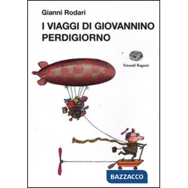Viaggi di Giovannino Perdigiorno. Ediz. illustrata (I)