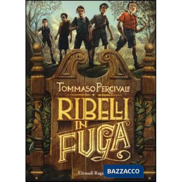 Ribelli in fuga