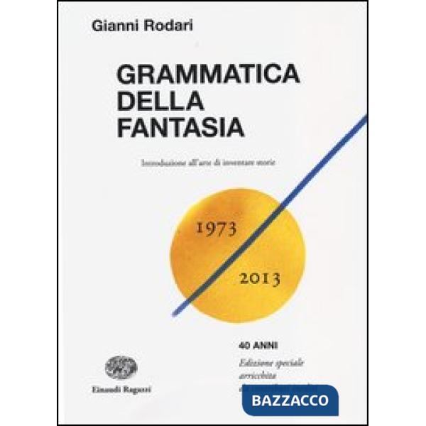 Grammatica della fantasia. Introduzione all'arte di inventare storie