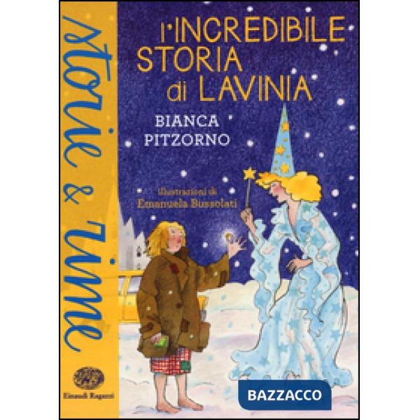 Incredibile storia di Lavinia. Ediz. a colori (L')