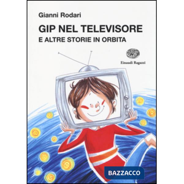 Gip nel televisore e altre storie in orbita