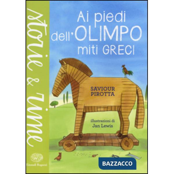 Ai piedi dell'Olimpo. Miti greci. Ediz. a colori