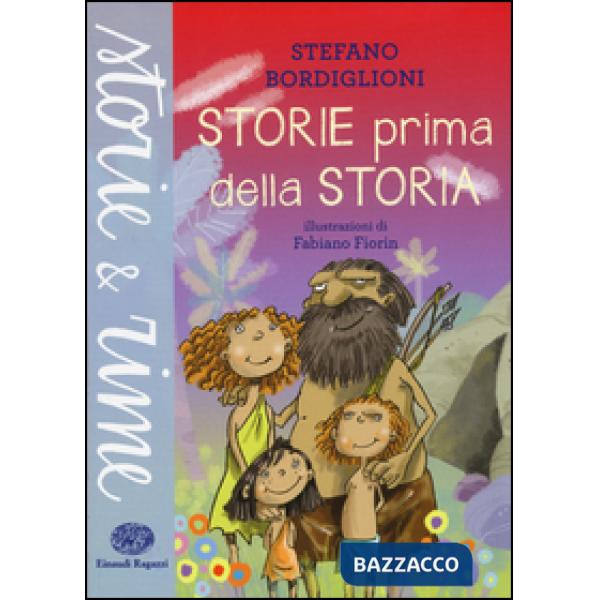 Storie prima della storia. Ediz. a colori