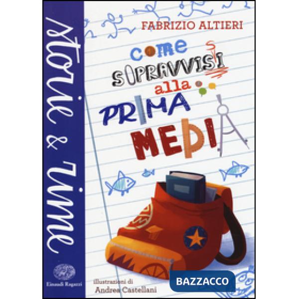 Come sopravvissi alla prima media. Ediz. a colori