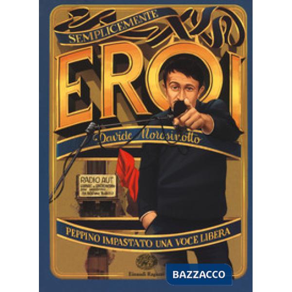 Peppino Impastato, una voce libera