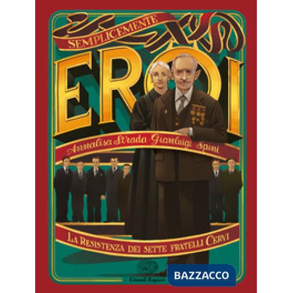 Resistenza dei sette fratelli Cervi (La)