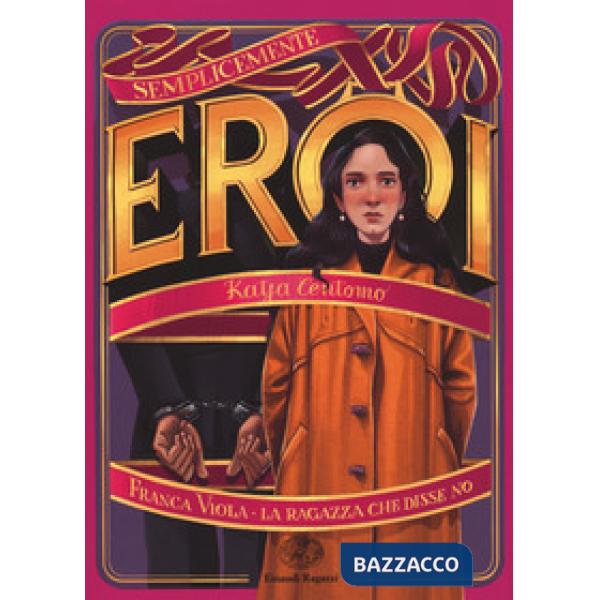 Franca Viola. La ragazza che disse no