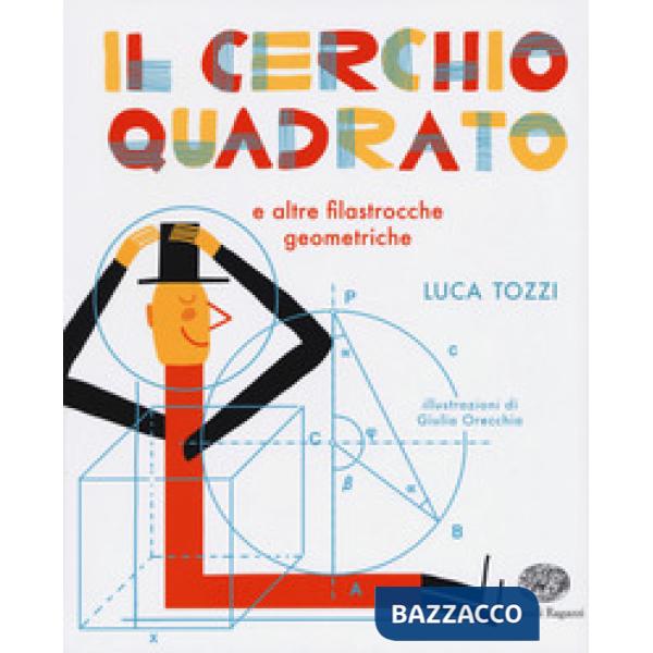 Cerchio quadrato e altre filastrocche geometriche. Ediz. a colori (Il)