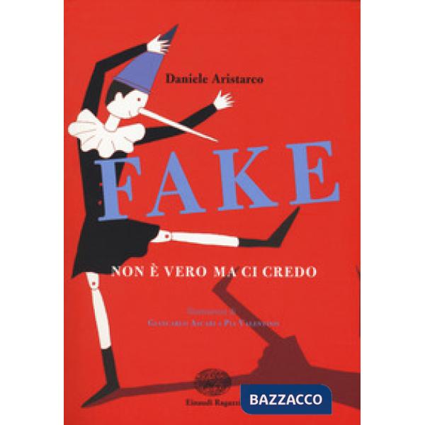 Fake. Non è vero ma ci credo