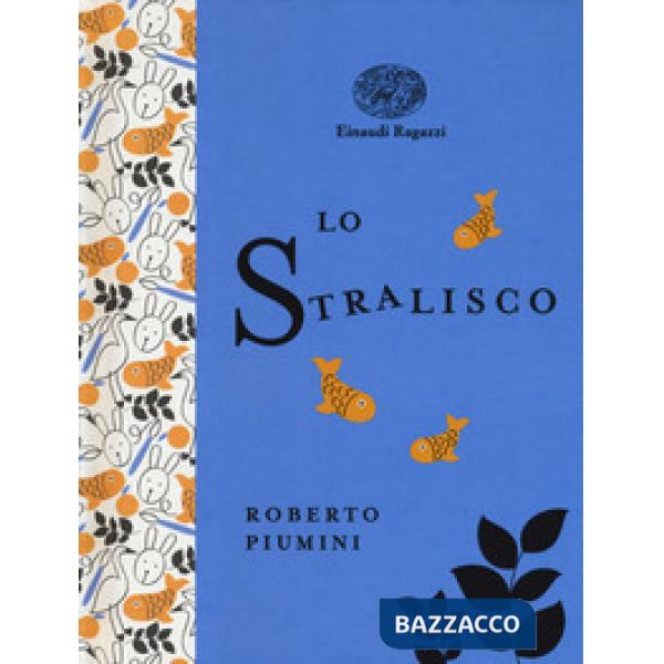 Stralisco. Ediz. a colori. Ediz. deluxe (Lo)