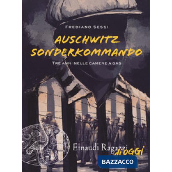Auschwitz Sonderkommando. Tre anni nelle camere a gas