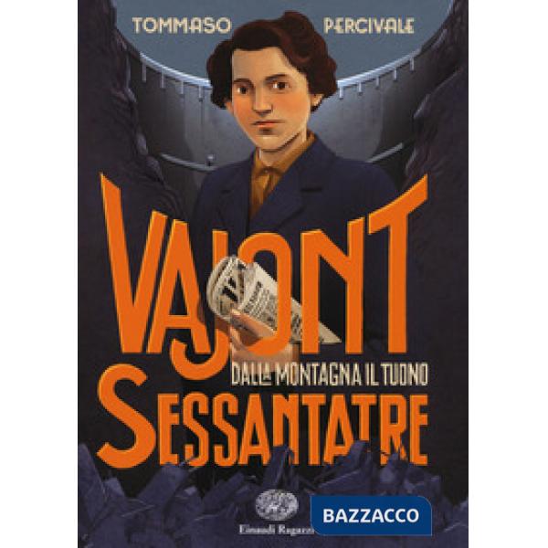 Dalla montagna il tuono. Vajont Sessantatre