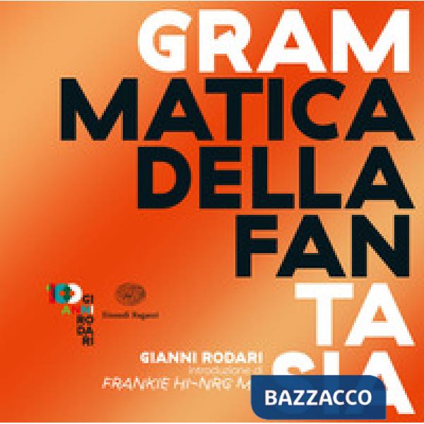 Grammatica della fantasia. Introduzione all'arte di inventare storie