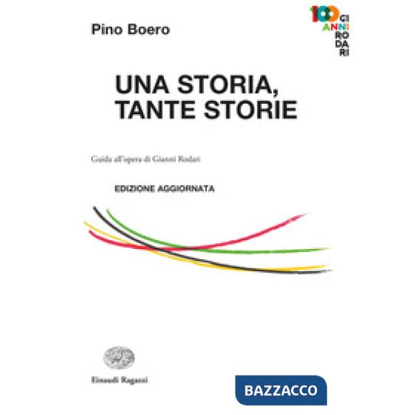 Storia, tante storie. Guida all'opera di Gianni Rodari (Una)