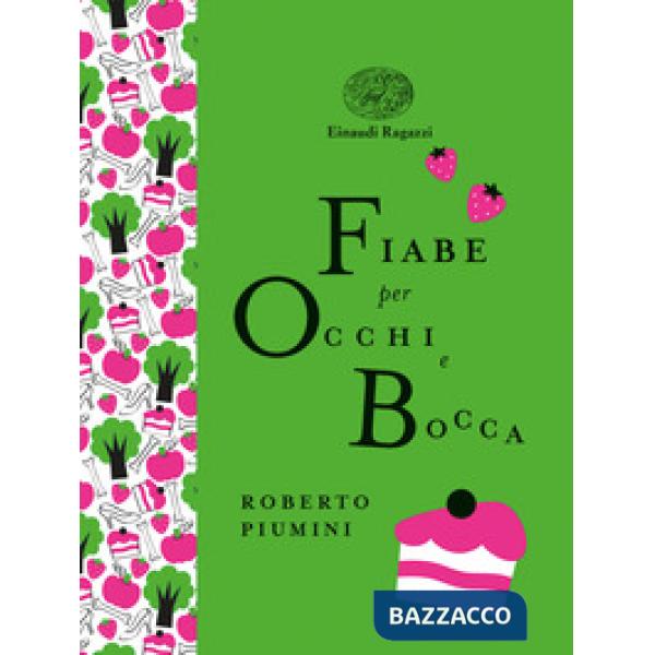 Fiabe per occhi e bocca. Ediz. a colori. Ediz. deluxe