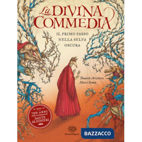 Divina Commedia. Il primo passo nella selva oscura. Ediz. a colori (La)