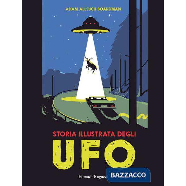 Storia illustrata degli Ufo