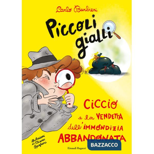 Ciccio e la vendetta dell'immondizia abbandonata. Piccoli gialli